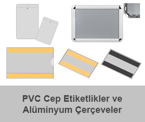 PVC Cep Etiketlikler ve Alüminyum Çerçeveler